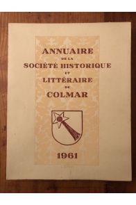 Annuaire de la société historique et littéraire de Colmar 1961