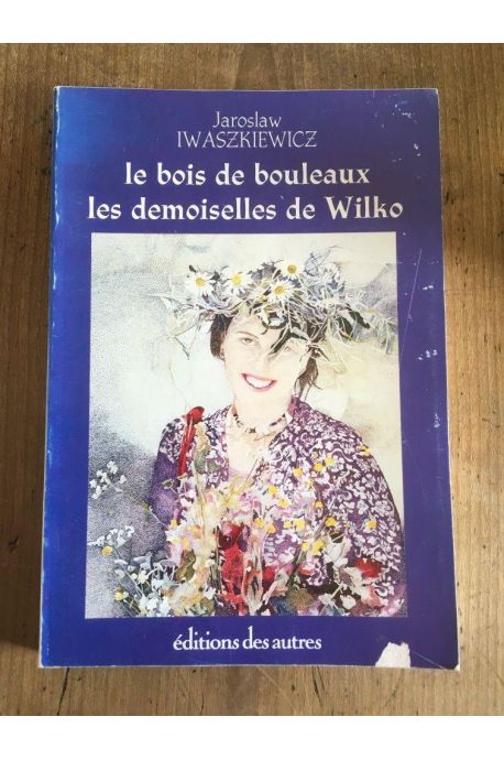 Le bois de bouleaux, Les demoiselles de Wilko