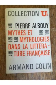 Mythes et mythologies dans la littérature française