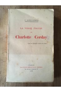 La vraie figure de Charlotte Corday