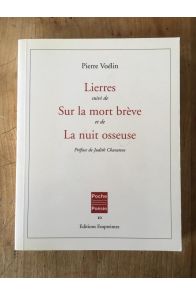 Lierres suivi de sur la mort brève et de la nuit osseuse