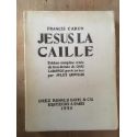 Jésus La Caille (chez Ronald Davis)