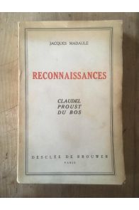 Reconnaissances, Claudel, Proust, Du Bos