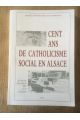 Cent ans de catholicisme social en Alsace