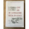 Cent ans de catholicisme social en Alsace