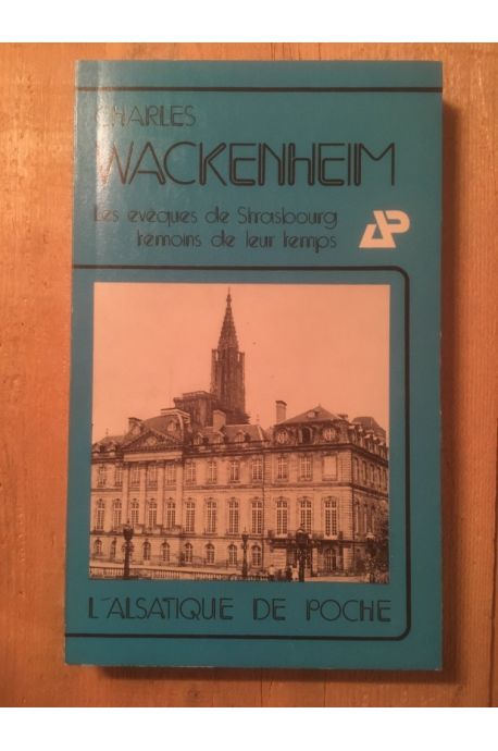 Les évêques de Strasbourg témoins de leur temps