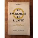 Le sacrement de l'Unité, méditation sur la Sainte Messe