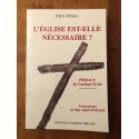 L'église est-elle nécessaire ? - foi en Christ et appartenance à l'Eglise