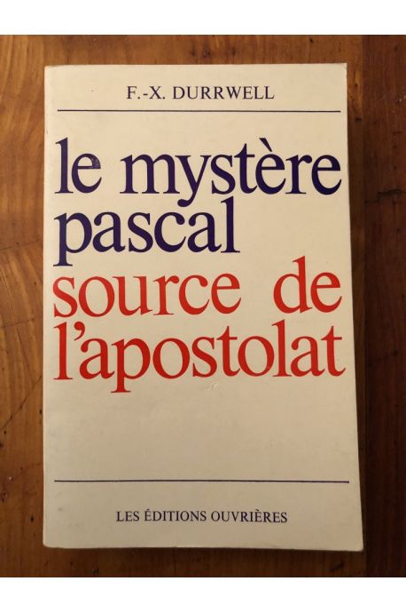 Le mystère Pascal, source de l'apostolat