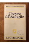 Croyez à l'évangile