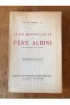 La vie merveilleuse du Père Albini, Missionnaire Oblat de Marie Immaculée