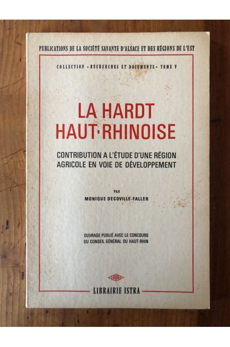 La Hardt Haut-Rhinoise, contribution à l'étude d'une région agricole en voie de développement