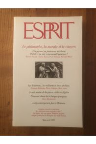 Revue Esprit Mars-Avril 1997 Le philosophe, la morale et le citoyen