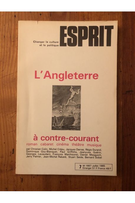 Revue Esprit Juillet 1985 L'Angleterre à contre-courant