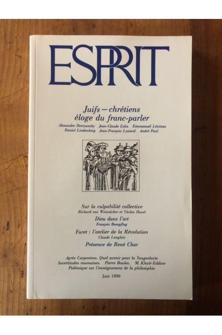 Revue Esprit Juin 1990 Juifs-Chrétiens éloge du franc-parler