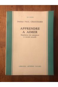 Apprendre à aimer: Régulation des naissances et morale sexuelle