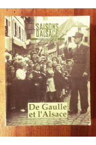 Saisons d'Alsace numéro 108, De Gaulle et l'Alsace