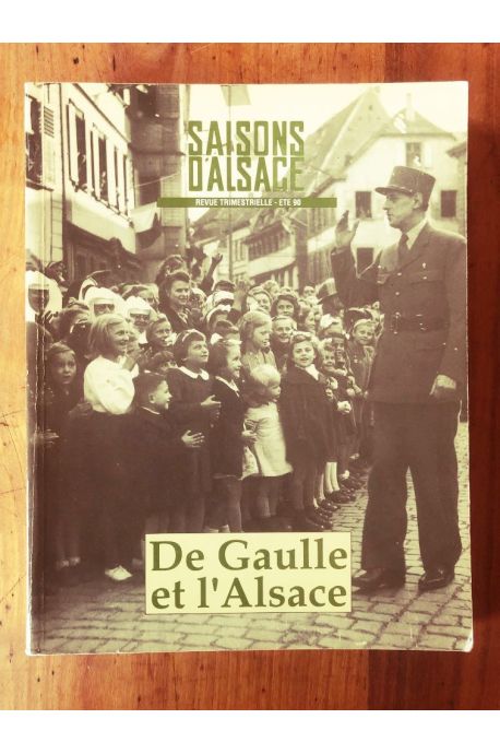 Saisons d'Alsace numéro 108, De Gaulle et l'Alsace