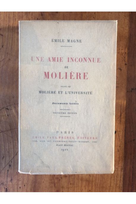 Une amie inconnue de Molière, suivi de Molière et l'université, documents inédits