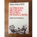 Le procès de Vichy : Pucheu, Pétain, Laval