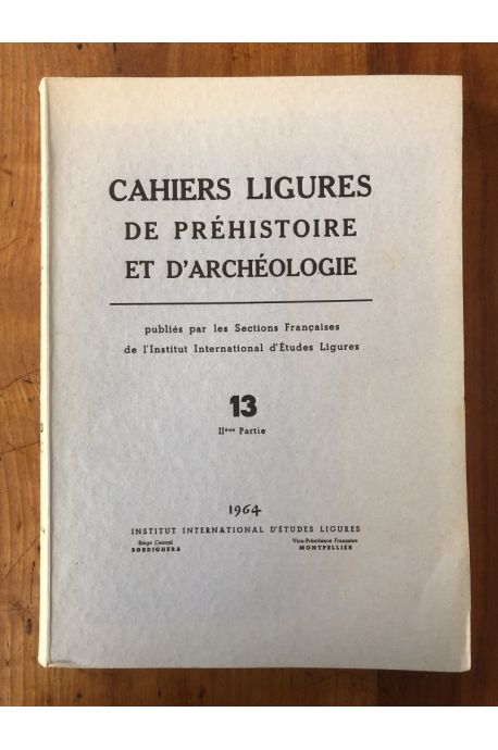 Cahiers ligures de Préhistoire et d'Archéologie 1964 N° 13 IIe partie