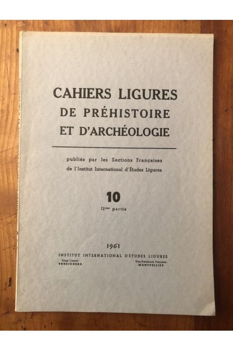 Cahiers ligures de Préhistoire et d'Archéologie 1961 N°10 IIème Partie