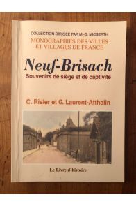 Neuf-Brisach - souvenirs de siège et de captivité