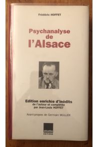 Psychanalyse de l'Alsace, Edition enrichie d'inédits