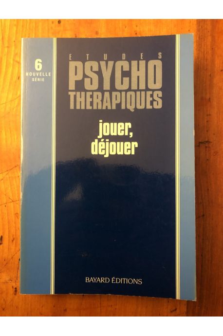 Etudes psychothérapiques 4, Jouer, déjouer