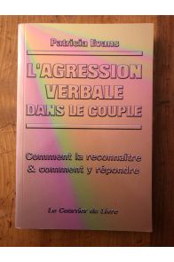 L'agression verbale dans le couple : comment la reconnaître et comment y répondre