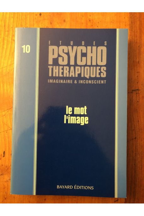 Etudes psychothérapiques 10, Le mot, l'image