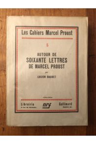 Les Cahiers Marcel Proust 5 : Autour de soixante lettres de Marcel Proust