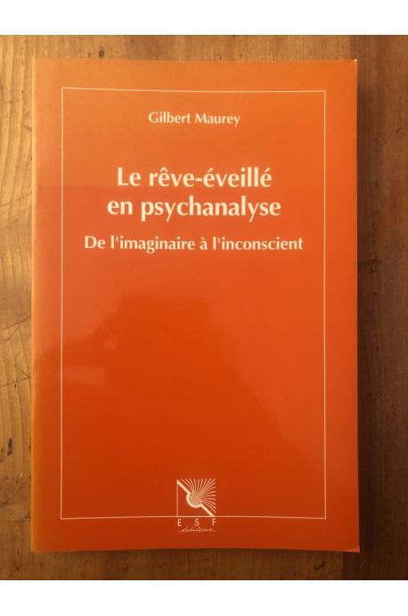 Le rêve-éveillé en psychanalyse : de l'imaginaire à l'inconscient