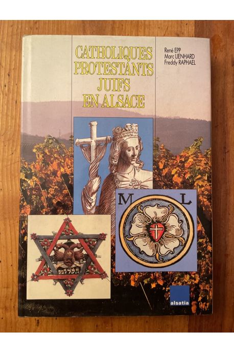 Catholiques, protestants, juifs en Alsace