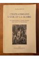 Chateaubriand l'Exil et la gloire : Du roman familial à l'identité littéraire dans l'oeuvre de Chateaubriand