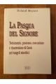 La Pasqua del Signore. Testamento, processo, esecuzione e risurrezione di Gesù nei vangeli sinottici