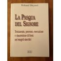 La Pasqua del Signore. Testamento, processo, esecuzione e risurrezione di Gesù nei vangeli sinottici