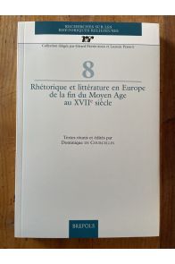 Rhétorique et littérature en Europe de la fin du Moyen Age au XVIIe siècle