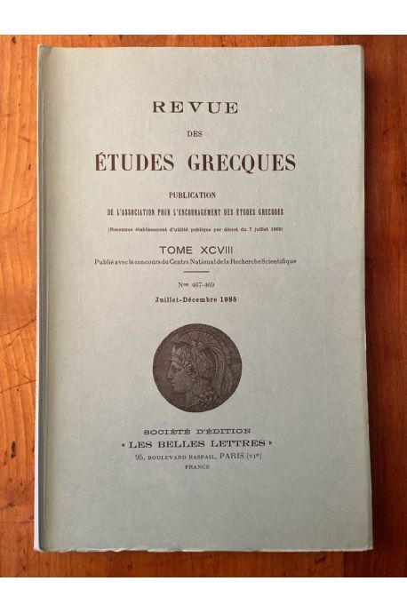 Revue des études grecques juillet-Décembre 1985, Tome XCVIII