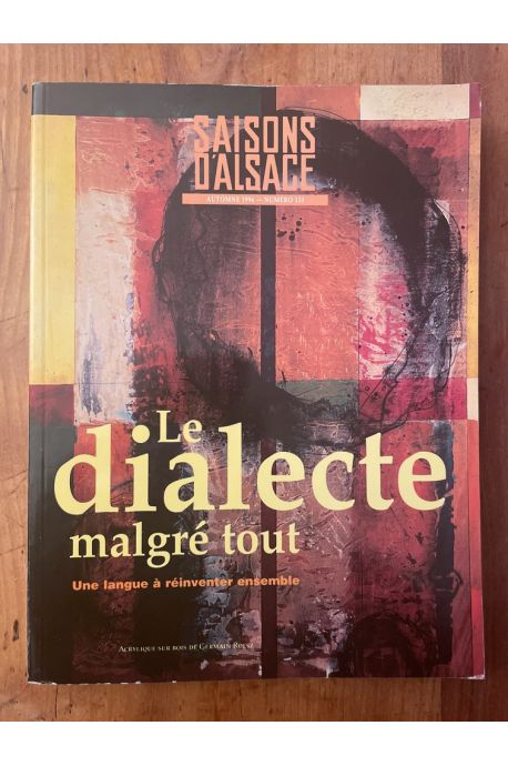 Saisons d'Alsace 133 : Le dialecte malgré tout