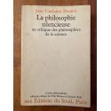 La philosophie silencieuse ou critique des philosophies de la science