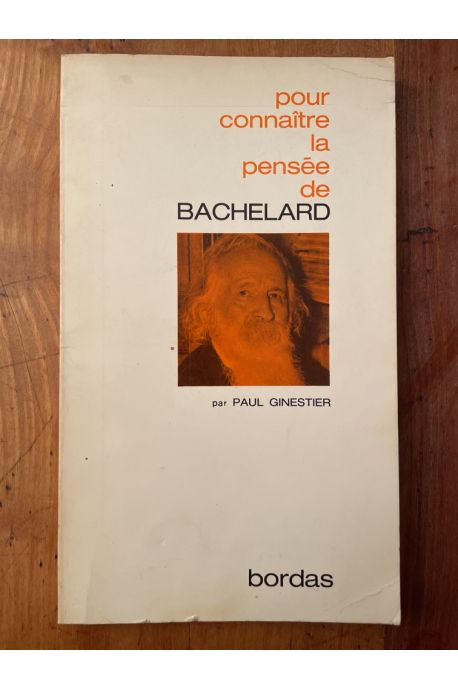 Pour connaître la pensée de Bachelard