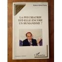 La psychiatrie est-elle encore un humanisme ?