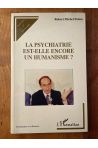 La psychiatrie est-elle encore un humanisme ?