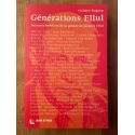 Générations Ellul : 60 héritiers de la pensée de Jacques Ellul