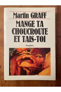 Mange ta choucroute et tais-toi