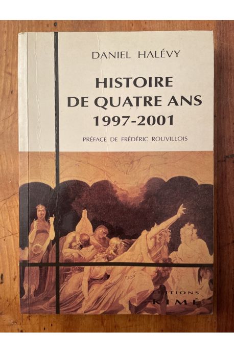 Histoire de quatre ans, 1997-2001