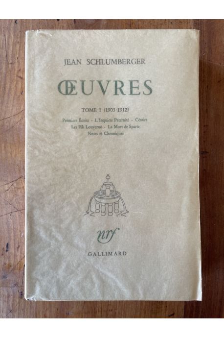 Oeuvres de Jean Schlumberger Tome 1 (1903-1912)