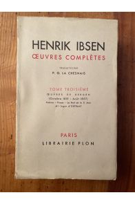 Oeuvres complètes d'Erik Ibsen Tome III, Oeuvres de Bergen (Octobre 1851-Août 1857)