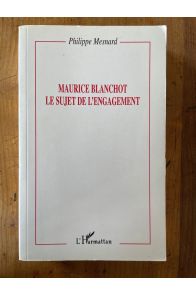 Maurice Blanchot : le sujet de l'engagement